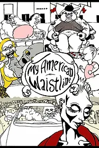 Главный постер мультсериала «My American Waistline (2015)»
