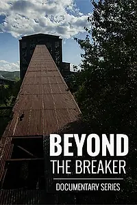 Постер к сериалу «Beyond the Breaker: Documentary Series (2015)»