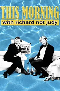 Главный постер сериала «This Morning with Richard Not Judy (1998 - 1999)»