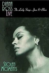 Постер к фильму «Diana Ross Live! The Lady Sings... Jazz & Blues: Stolen Moments (1992)»