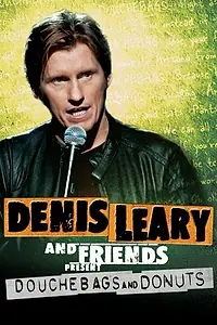 Главный постер фильма «Denis Leary & Friends Presents: Douchbags & Donuts (2011)»