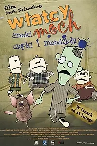 Постер к мультфильму «Wlatcy móch: Cmoki, czopki i mondzioly (2009)»