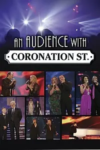 Постер к фильму «An Audience with Coronation Street (2006)»