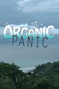 Постер к сериалу «Organic Panic (2014)»