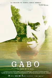 Постер к фильму «Габо, сотворение Габриеля Гарсиа Маркеса (2015)»