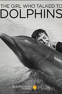 Главный постер фильма «The Girl Who Talked to Dolphins (2014)»