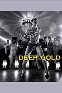 Постер к фильму «Deep Gold (2014)»