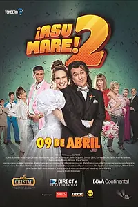 Постер к фильму «¡Asu Mare! 2 (2015)»