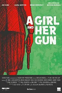 Главный постер фильма «A Girl and Her Gun (2015)»