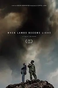 Главный постер фильма «When Lambs Become Lions (2018)»