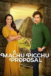 Постер к фильму «A Machu Picchu Proposal (2025)»