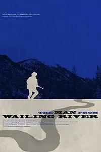 Постер к фильму «The Man from Wailing River»