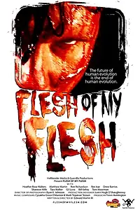 Главный постер фильма «Flesh of My Flesh (2015)»