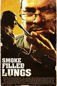 Постер к фильму «Smoke Filled Lungs (2016)»