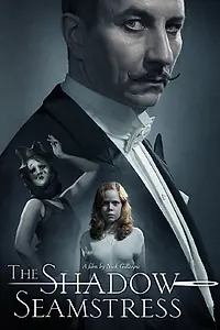 Постер к фильму «The Shadow Seamstress (2015)»