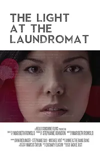 Постер к фильму «The Light at the Laundromat (2015)»