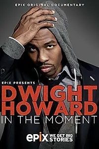 Постер к фильму «Dwight Howard: In the Moment (2014)»