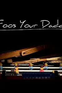 Постер к фильму «Foos Your Daddy (2015)»