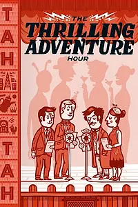 Постер к фильму «Thrilling Adventure Hour Live (2015)»