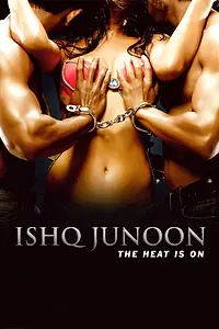 Главный постер фильма «Ishq Junoon: The Heat Is On (2016)»