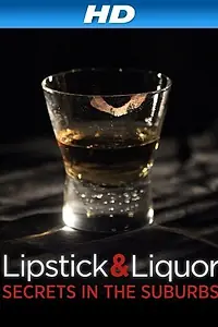 Главный постер фильма «Lipstick & Liquor (2014)»