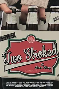 Главный постер фильма «Two-Stroked: A Love Story (2015)»