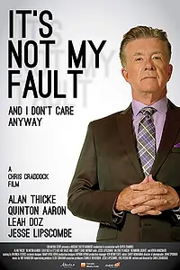 Главный постер фильма «It's Not My Fault and I Don't Care Anyway (2017)»