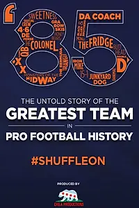 Постер к фильму «'85: The Greatest Team in Pro Football History (2016)»