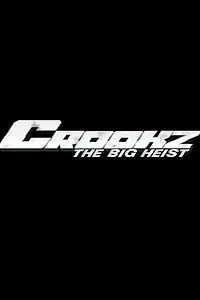 Главный постер фильма «Crookz: The Big Heist (2015)»