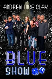 Главный постер фильма «Andrew Dice Clay: The Blue Show (2015)»