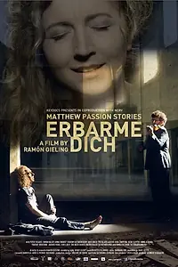 Постер к фильму «Erbarme dich - Matthäus Passion Stories (2015)»
