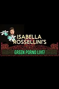 Постер к фильму «Isabella Rossellini's Green Porno Live (2015)»