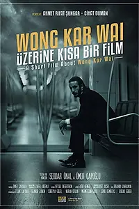 Постер к фильму «Wong Kar Wai Üzerine Kisa Bir Film (2015)»