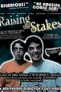 Постер к фильму «Raising the Stakes (2005)»
