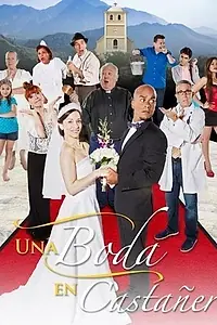 Главный постер фильма «Una Boda en Castañer (2015)»