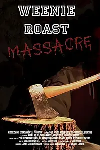 Постер к фильму «Weenie Roast Massacre (2007)»