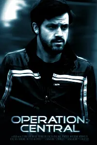 Постер к фильму «Operation: Central (2016)»