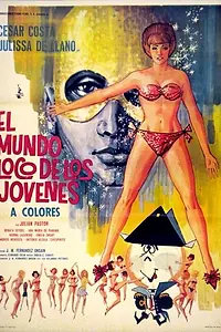 Главный постер фильма «El mundo loco de los jóvenes (1967)»