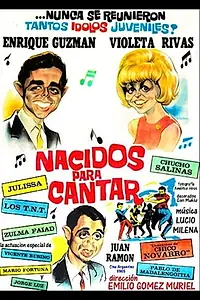 Главный постер фильма «Nacidos para cantar (1965)»