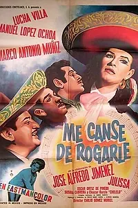 Постер к фильму «Me cansé de rogarle (1966)»