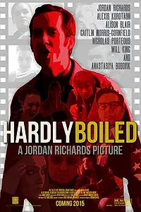 Постер к фильму «Hardly Boiled (2015)»