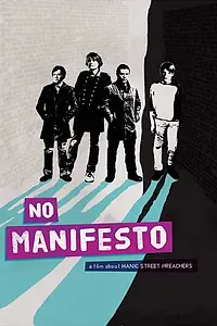 Постер к фильму «No Manifesto: A Film About Manic Street Preachers (2015)»