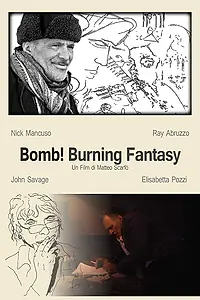 Постер к фильму «Bomb! Burning Fantasy (2015)»
