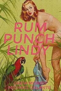 Постер к фильму «Rum Punch Lindy (2015)»