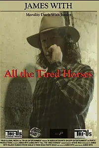 Главный постер фильма «All the Tired Horses»