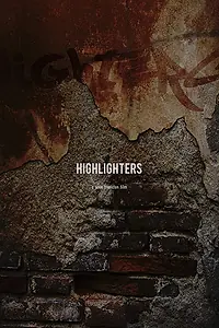Постер к фильму «Highlighters (2019)»
