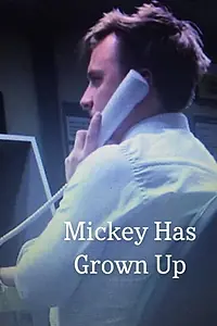 Постер к фильму «Mickey Has Grown Up (2015)»
