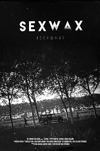 Главный постер фильма «Sexwax (2015)»