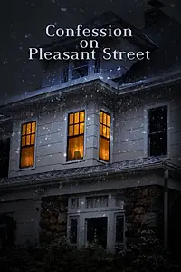 Постер к фильму «Confession on Pleasant Street (2015)»