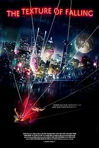 Главный постер фильма «The Texture of Falling (2018)»